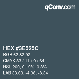 Color code: HEX #3E525C | qconv.com