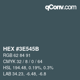 Color code: HEX #3E545B | qconv.com