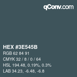 Color code: HEX #3E545B | qconv.com