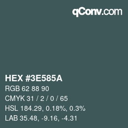 Color code: HEX #3E585A | qconv.com