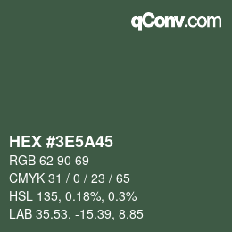 Color code: HEX #3E5A45 | qconv.com