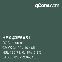 Farbcode: HEX #3E5A51 | qconv.com