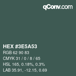 Color code: HEX #3E5A53 | qconv.com