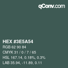 Color code: HEX #3E5A54 | qconv.com