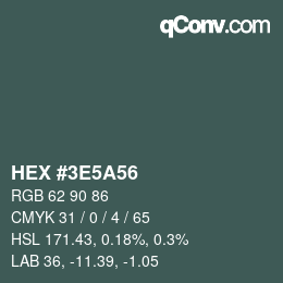 Color code: HEX #3E5A56 | qconv.com