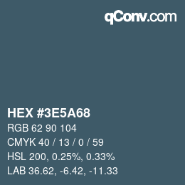 Color code: HEX #3E5A68 | qconv.com