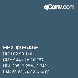 カラーコード: HEX #3E5A6E | qconv.com