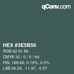 Color code: HEX #3E5B56 | qconv.com