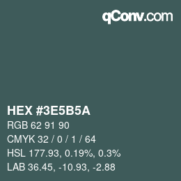 Color code: HEX #3E5B5A | qconv.com
