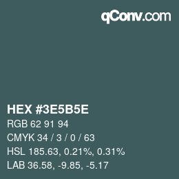 カラーコード: HEX #3E5B5E | qconv.com