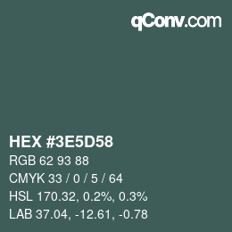 Farbcode: HEX #3E5D58 | qconv.com