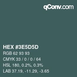 Color code: HEX #3E5D5D | qconv.com