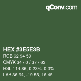 Código de color: HEX #3E5E3B | qconv.com
