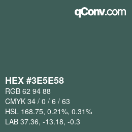 Code couleur: HEX #3E5E58 | qconv.com