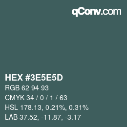Color code: HEX #3E5E5D | qconv.com