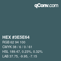 Code couleur: HEX #3E5E64 | qconv.com
