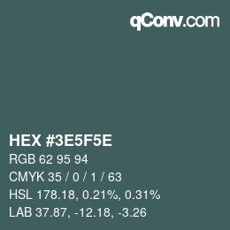 Color code: HEX #3E5F5E | qconv.com