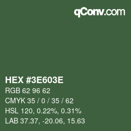 Color code: HEX #3E603E | qconv.com