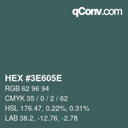 Color code: HEX #3E605E | qconv.com