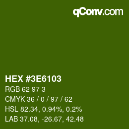 Color code: HEX #3E6103 | qconv.com