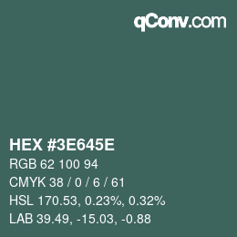 Color code: HEX #3E645E | qconv.com