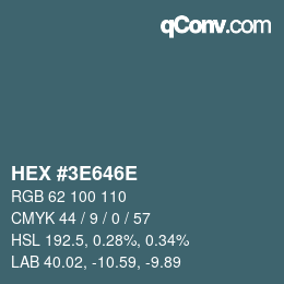 カラーコード: HEX #3E646E | qconv.com