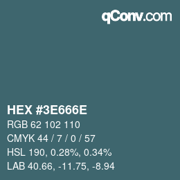 カラーコード: HEX #3E666E | qconv.com