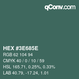 カラーコード: HEX #3E685E | qconv.com