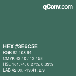カラーコード: HEX #3E6C5E | qconv.com
