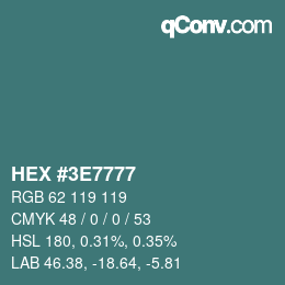 Color code: HEX #3E7777 | qconv.com