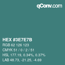 Farbcode: HEX #3E7E7B | qconv.com