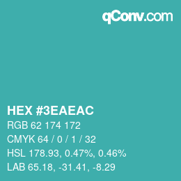 カラーコード: HEX #3EAEAC | qconv.com