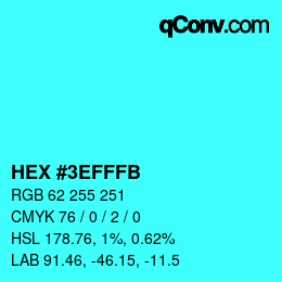 Color code: HEX #3EFFFB | qconv.com