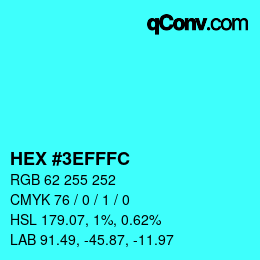 Color code: HEX #3EFFFC | qconv.com
