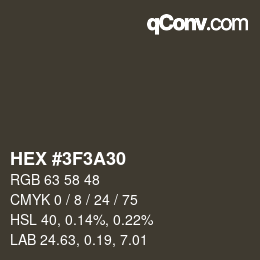 颜色代码: HEX #3F3A30 | qconv.com