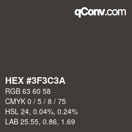 Color code: HEX #3F3C3A | qconv.com