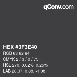 Color code: HEX #3F3E40 | qconv.com