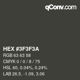 カラーコード: HEX #3F3F3A | qconv.com