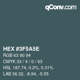 カラーコード: HEX #3F5A5E | qconv.com