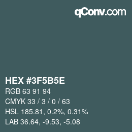 Farbcode: HEX #3F5B5E | qconv.com