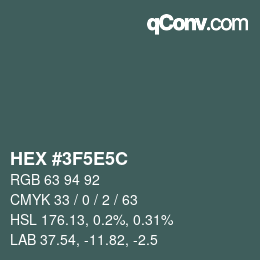 カラーコード: HEX #3F5E5C | qconv.com