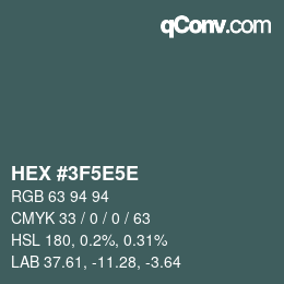 Color code: HEX #3F5E5E | qconv.com