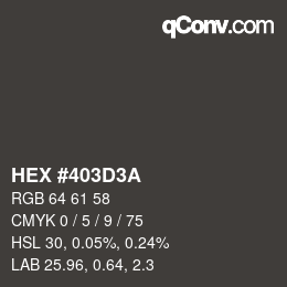 Color code: HEX #403D3A | qconv.com