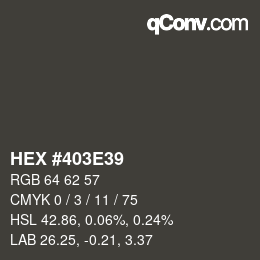 カラーコード: HEX #403E39 | qconv.com
