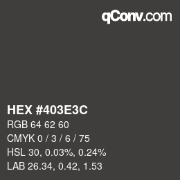 カラーコード: HEX #403E3C | qconv.com