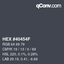 颜色代码: HEX #40454F | qconv.com