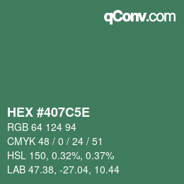 Farbcode: HEX #407C5E | qconv.com