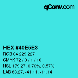 颜色代码: HEX #40E5E3 | qconv.com
