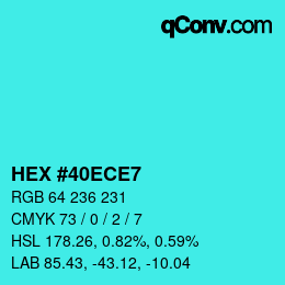 カラーコード: HEX #40ECE7 | qconv.com
