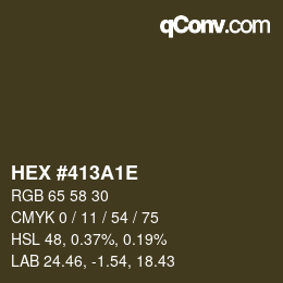 Color code: HEX #413A1E | qconv.com